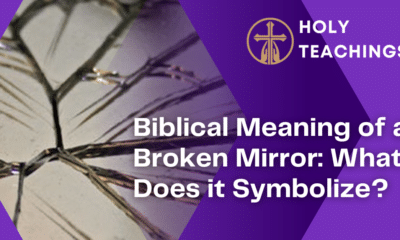 biblical meaning of a broken mirror