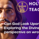 Can God Look Upon Sin