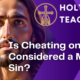 Is Cheating on a Test Considered a Mortal Sin?