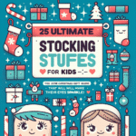 25 Ultimate Stocking Stuffer Ideas for Kids: The 2018 Christmas Gift Guide That Will Make Their Eyes Sparkle! 🎁