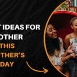 10 Unforgettable Mother’s Day Gift Ideas That Will Make Her Heart Melt