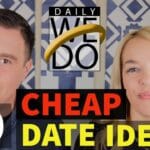 10 UNFORGETTABLE Super Cheap Date Ideas to Ignite Your Romance! | Daily We Do | S2:E12