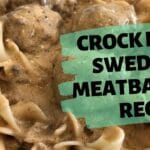 10 Irresistible & Easy Crock Pot Swedish Meatballs Recipes: Budget-Friendly Comfort Food!