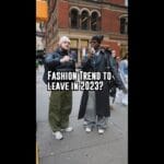 5 Bold Fashion Trends We’re Leaving Behind in 2023: Discover What’s Next!