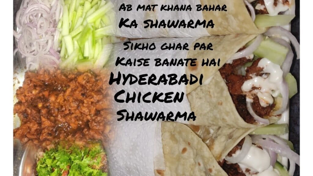 7 Irresistible Secrets to Make Hyderabadi Chicken Shawarma: Street Style Flavor That’ll Make You Forget the Rest!
