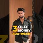 <p><strong>"5 Timeless Old Money Footwear Choices for Men: Elevate Your Style with Classic Elegance!"</strong></p>