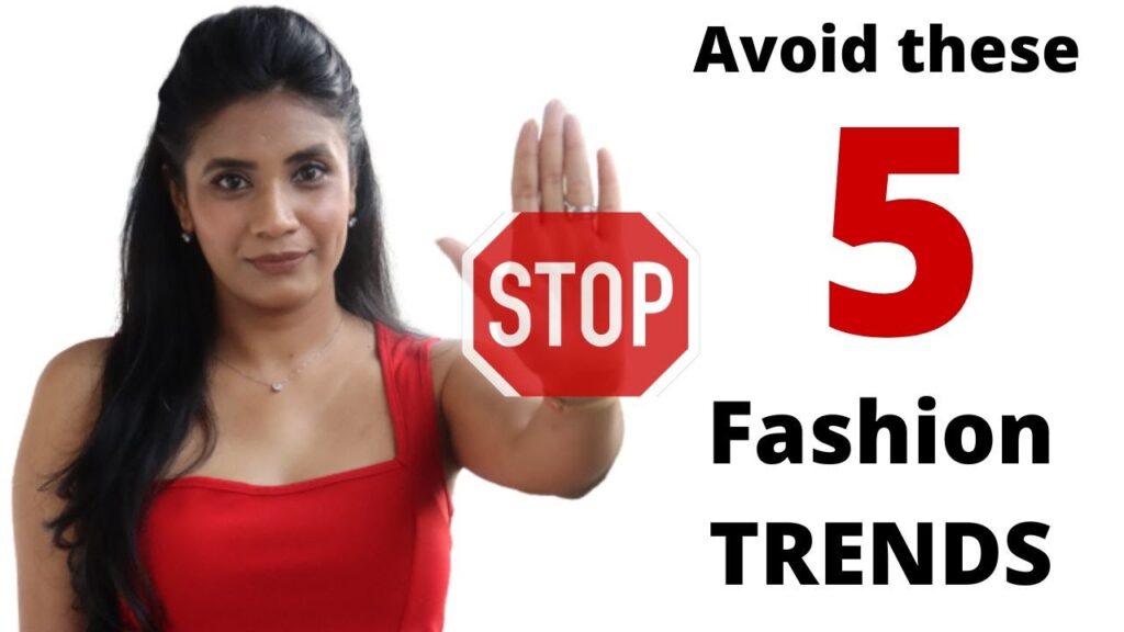 5 Fashion Trends You Must Avoid: Stay Stylish and Timeless with Aanchal